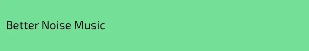 Better Noise Music